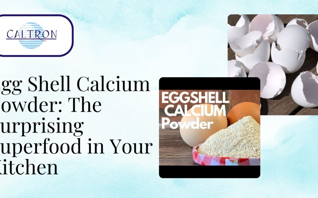 The Overlooked Nutrient: Discovering the Wonders of Eggshell Calcium Powder