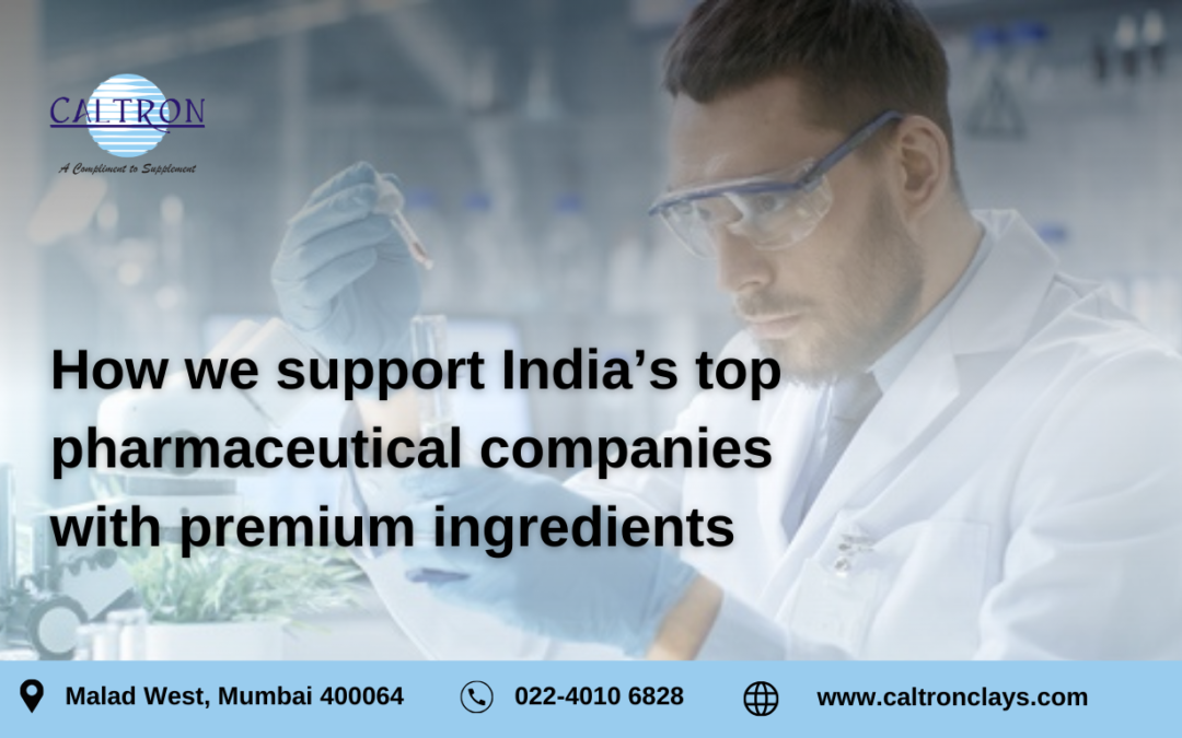 How We Support India’s Top Pharmaceutical Companies with Premium Ingredients