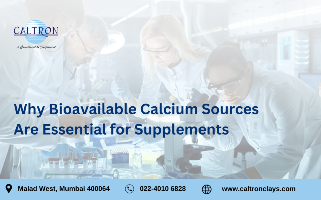 Why Bioavailable Calcium Sources Are Essential for Supplements