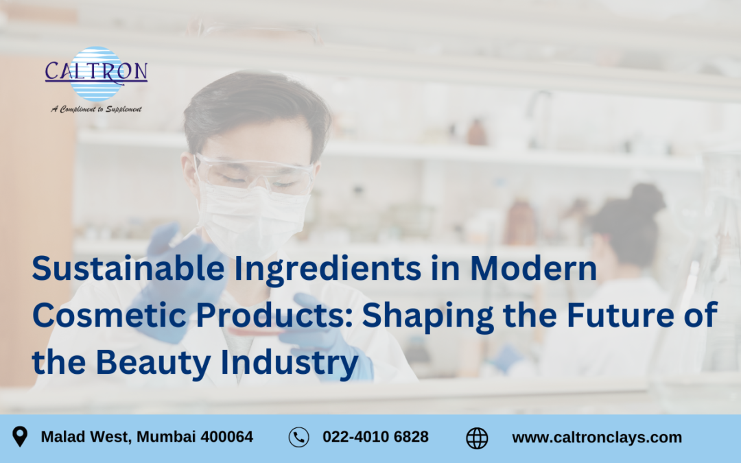 Sustainable Ingredients in Modern Cosmetic Products: Shaping the Future of the Beauty Industry