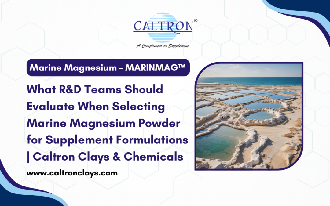 What R&D Teams Should Evaluate When Selecting Marine Magnesium Powder for Supplement Formulations | Caltron Clays & Chemicals